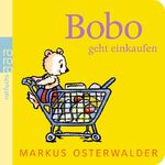 Markus Osterwalder: Bobo geht einkaufen Markus Osterwalder: Bobo geht einkaufen