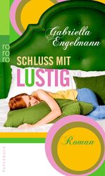 Gabriella Engelmann: Schluss mit Lustig Gabriella Engelmann: Schluss mit Lustig