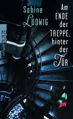 ISBN 9783499216756: Am Ende der Treppe, hinter der Tür