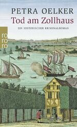 ISBN 9783499221163: Tod am Zollhaus - Ein historischer Kriminalroman