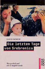 ISBN 9783499221224: Die letzten Tage von Srebrenica