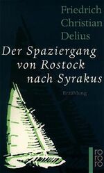 ISBN 9783499222788: Der Spaziergang von Rostock nach Syrakus