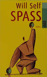 ISBN 9783499223198: Spass. Eine Moritat. Aus dem Englischen und mit einer Anmerkungen von Klaus Berr. Originaltitel: My Idea of Fun, 1993. - (=Rororo 22319).