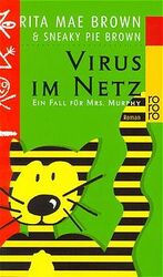 Virus im Netz - ein Fall für Mrs. Murphy ; Roman