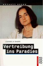 ISBN 9783499223792: Vertreibung ins Paradies – Unzeitgemäße Texte zur Zeit