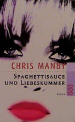 ISBN 9783499224218: Spaghettisauce und Liebeskummer