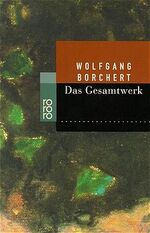 ISBN 9783499225093: Das Gesamtwerk Meyer-Marwitz, Bernhard; Borchert, Wolfgang; Töteberg, Michael and Schindler, Irmgard