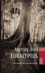 ISBN 9783499225239: Eukalyptus – Eine australische Liebesgeschichte