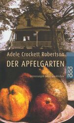 ISBN 9783499226205: Der Apfelgarten – Erinnerungen einer Glücklichen