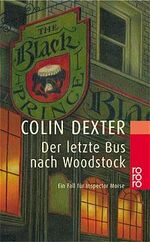 Colin Dexter: Der letzte Bus nach Woodst Colin Dexter: Der letzte Bus nach Woodst