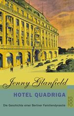 ISBN 9783499231087: Hotel Quadriga – Die Geschichte einer Berliner Familiendynastie