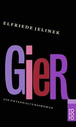 ISBN 9783499231315: Gier - Ein Unterhaltungsroman