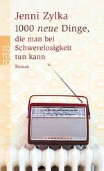 ISBN 9783499234057: 1000 neue Dinge, die man bei Schwerelosigkeit tun kann : Roman.