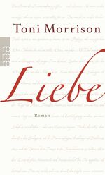 ISBN 9783499237379: Liebe. Roman. Aus dem Amerikanischen von Thomas Piltz. Originaltitel: Love. - (=Rororo 23737).