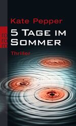 ISBN 9783499237775: 5 Tage im Sommer . Thriller