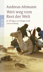 ISBN 9783499239939: Weit weg vom Rest der Welt: In 90 Tagen von Tanger nach Johannesburg