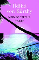 ISBN 9783499240539: Mondscheintarif : Roman. Ildikó von Kürthy. Fotos von Jens Boldt / Rororo ; 24053