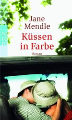 ISBN 9783499240751: Küssen in Farbe : Roman