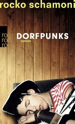 ISBN 9783499241161: Dorfpunks | Rocko Schamoni | Taschenbuch | 201 S. | Deutsch | 2005 | ROWOHLT Taschenbuch | EAN 9783499241161