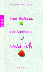 ISBN 9783499242106: Herr Bofrost, der Apotheker und ich