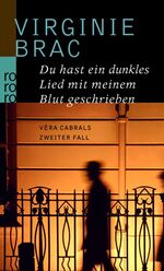 Virginie Brac: Du hast ein dunkles Lied Virginie Brac: Du hast ein dunkles Lied