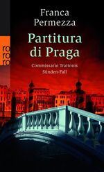 ISBN 9783499245831: Partitura di Praga - Commissario Trattonis Sünden-Fall. Ein Kriminalroman aus Venedig und Prag