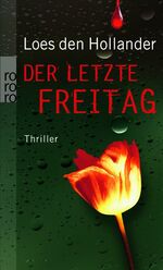 Hollander, Loes den: Der letzte Freitag Hollander, Loes den: Der letzte Freitag