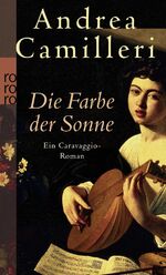 ISBN 9783499246906: Die Farbe der Sonne – Ein Caravaggio-Roman