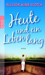 ISBN 9783499247781: Heute und ein Leben lang