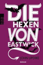 ISBN 9783499248825: Die Hexen von Eastwick | John Updike | Taschenbuch | 350 S. | Deutsch | 2009 | ROWOHLT Taschenbuch | EAN 9783499248825