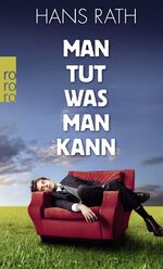 ISBN 9783499249419: Man tut, was man kann