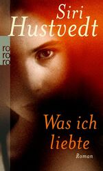 ISBN 9783499249839: Was ich liebte