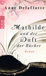 ISBN 9783499252631: Mathilde und der Duft der Bücher