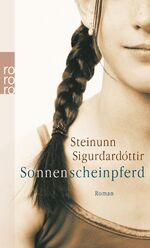 ISBN 9783499253140: Sonnenscheinpferd : Roman