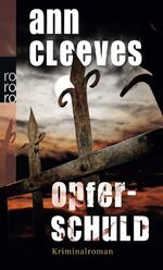 ISBN 9783499253621: Opferschuld | England-Krimi | Ann Cleeves | Taschenbuch | 425 S. | Deutsch | 2011 | ROWOHLT Taschenbuch Verlag | EAN 9783499253621