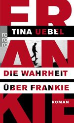 ISBN 9783499254901: Die Wahrheit über Frankie
