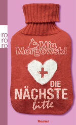 ISBN 9783499256370: Die Nächste, bitte / Ein Arzt-Roman. Originalausg. / Mia Morgowski / Taschenbuch / 368 S. / Deutsch / 2011 / Rowohlt TB. / EAN 9783499256370