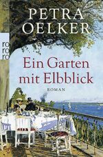 ISBN 9783499257452: Ein Garten mit Elbblick Oelker, Petra