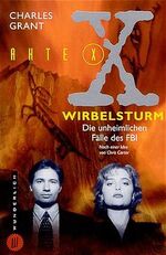 ISBN 9783499262029: Akte X: Wirbelsturm Akte X - X Wirbelsturm - Roman - Die unheimlichen Fälle des FBI. Nach einer Idee von Chris Carter (Amerikan. Originaltitel war: The X-Files - Whirlwind )