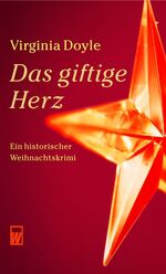 Virginia Doyle: Das giftige Herz Virginia Doyle: Das giftige Herz