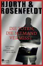 ISBN 9783499267017: Die Toten, die niemand vermisst: Kriminalroman