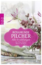 ISBN 9783499268137: Alle Erzählungen: Das blaue Zimmer / Blumen im Regen