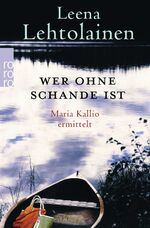 ISBN 9783499268410: Wer ohne Schande ist : Ein Finnland-Krimi