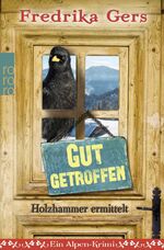 ISBN 9783499268502: Gut getroffen - Ein Alpen-Krimi