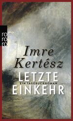 ISBN 9783499269103: Letzte Einkehr - Ein Tagebuchroman