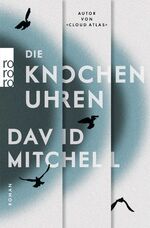 ISBN 9783499270482: Die Knochenuhren