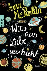 ISBN 9783499271816: Was aus Liebe geschieht