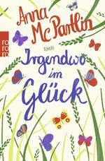 ISBN 9783499272233: Irgendwo im Glück