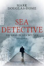 ISBN 9783499272462: Sea Detective: Ein Grab in den Wellen