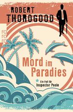 ISBN 9783499272752: Mord im Paradies – Ein Fall für Inspector Poole